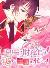 The Elite Treasurer Is Too Busy With Work to Fall in Love!