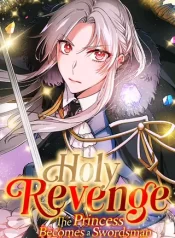 Holy Revenge: The Princess Who Became a Swordsman