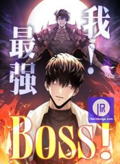 I’m the strongest boss