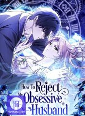 How To Reject My Obsessive Ex-Husband