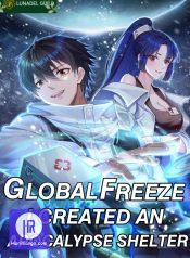 Global Freeze: I Created An Apocalypse Shelter